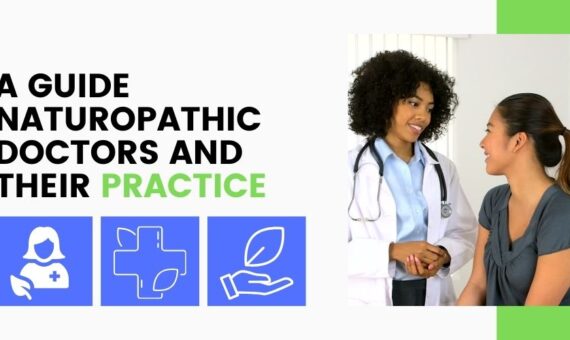 A Guide to Naturopathic Doctors and Their Practice