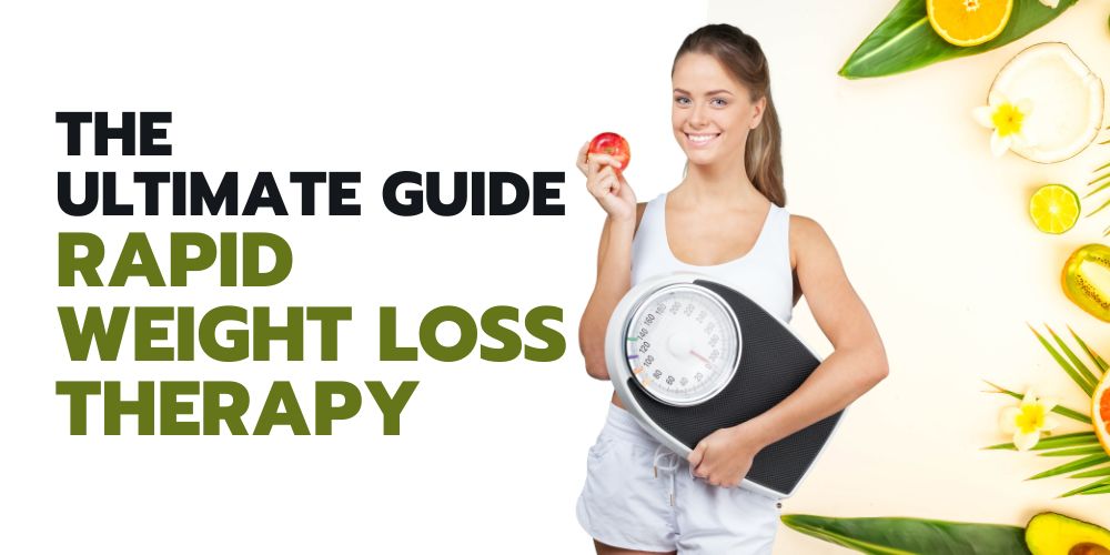 The Ultimate Guide to Rapid Weight Loss Therapy Shed Pounds Fast!