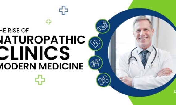 The Rise of Naturopathic Clinics in Modern Medicine