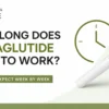 How Long Does Semaglutide Take to Work